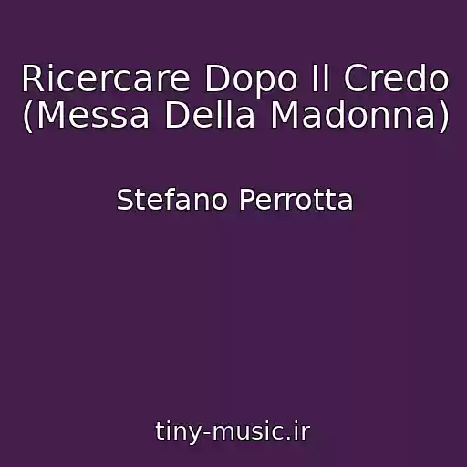 کاور آهنگ Ricercare Dopo Il Credo (Messa Della Madonna) از Stefano Perrotta