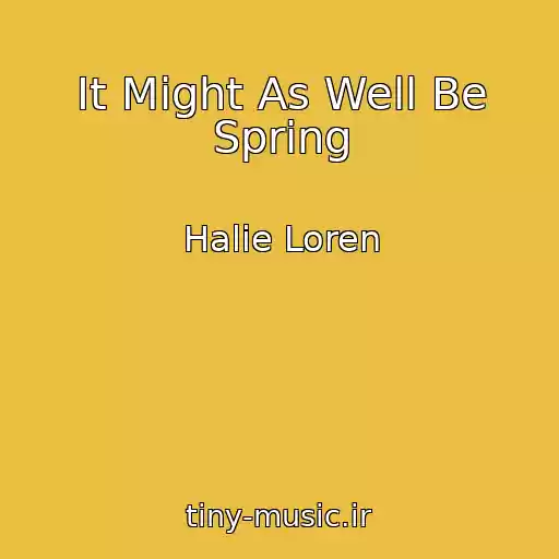 کاور آهنگ It Might As Well Be Spring از Halie Loren
