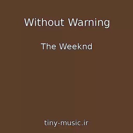 کاور آهنگ Without Warning از The Weeknd