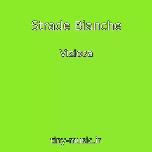 کاور آهنگ Strade Bianche از Viziosa