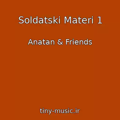 کاور آهنگ Soldatskі Materі 1 از Anatan & Friends