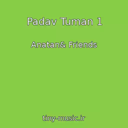 کاور آهنگ Padav Tuman 1 از Anatan& Friends