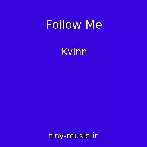 کاور آهنگ Follow Me از Kvinn