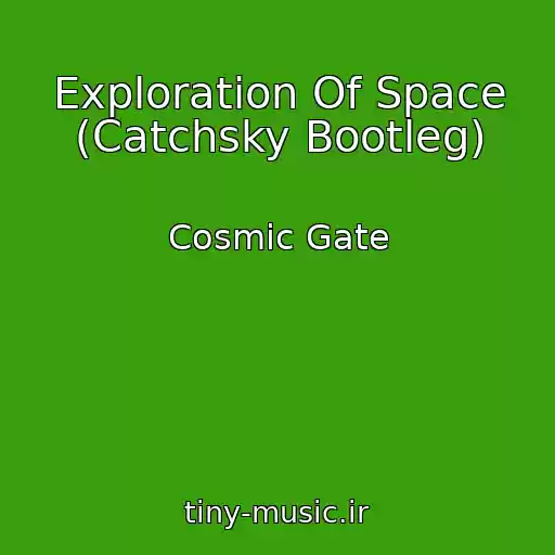 کاور آهنگ Exploration Of Space (Catchsky Bootleg) از Cosmic Gate