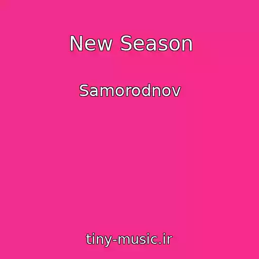کاور آهنگ New Season از Samorodnov