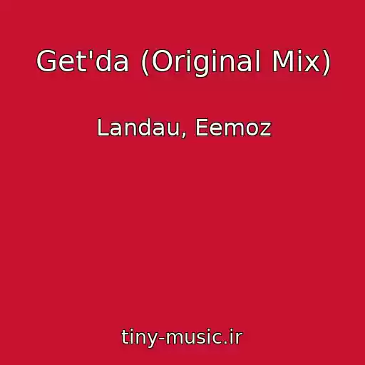 کاور آهنگ Get'da (Original Mix) از Landau, Eemoz