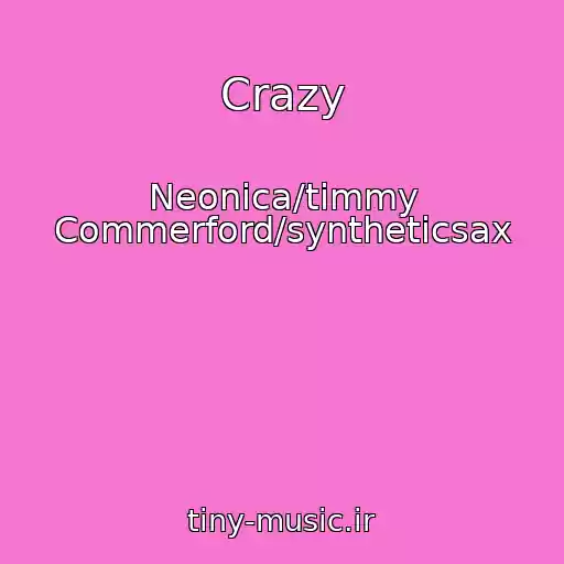 کاور آهنگ Crazy از Neonica/timmy Commerford/syntheticsax