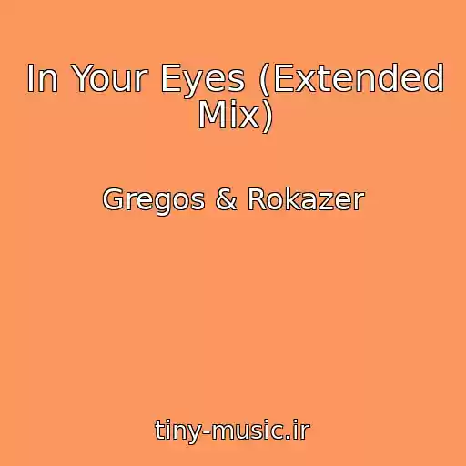کاور آهنگ In Your Eyes (Extended Mix) از Gregos & Rokazer