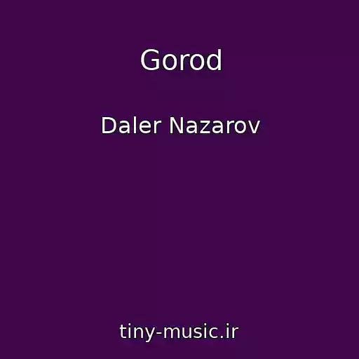 کاور آهنگ Gorod از Daler Nazarov