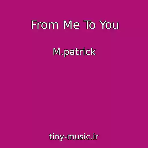 کاور آهنگ From Me To You از M.patrick