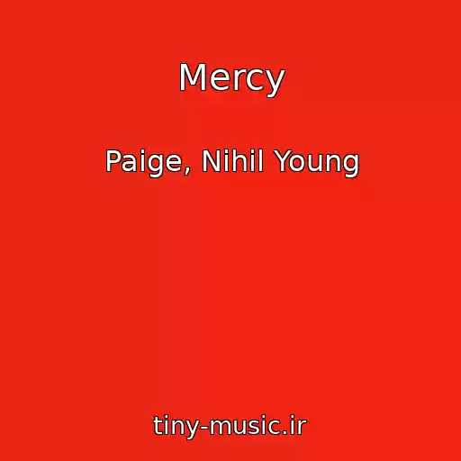 کاور آهنگ Mercy از Paige, Nihil Young