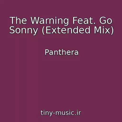کاور آهنگ The Warning Feat. Go Sonny (Extended Mix) از Panthera