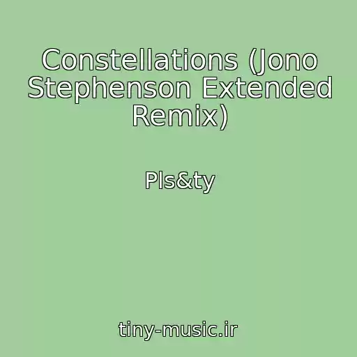کاور آهنگ Constellations (Jono Stephenson Extended Remix) از Pls&ty