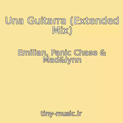 کاور آهنگ Una Guitarra (Extended Mix) از Emilian, Panic Chase & Mad&lynn