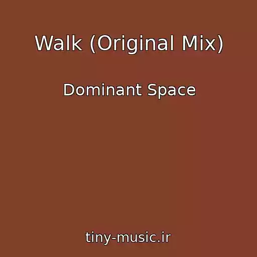 کاور آهنگ Walk (Original Mix) از Dominant Space