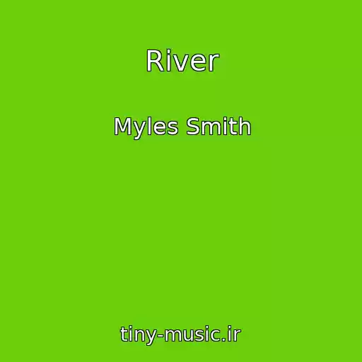 کاور آهنگ River از Myles Smith