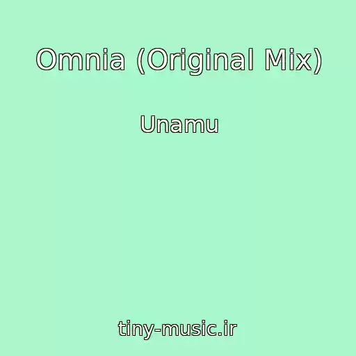 کاور آهنگ Omnia (Original Mix) از Unamu