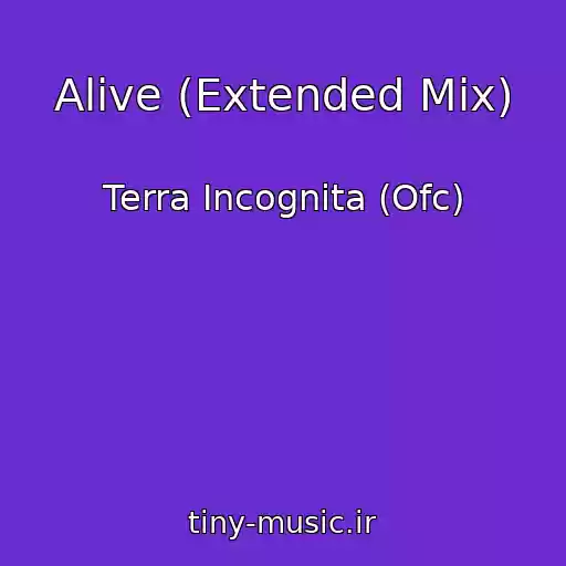 کاور آهنگ Alive (Extended Mix) از Terra Incognita (Ofc)