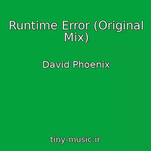 کاور آهنگ Runtime Error (Original Mix) از David Phoenix