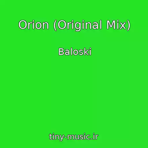 کاور آهنگ Orion (Original Mix) از Baloski