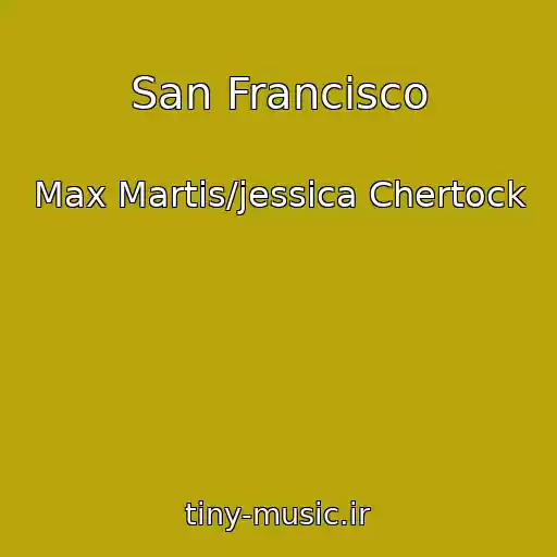کاور آهنگ San Francisco از Max Martis/jessica Chertock