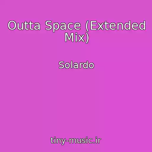 کاور آهنگ Outta Space (Extended Mix) از Solardo