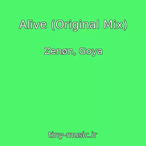 کاور آهنگ Alive (Original Mix) از Zenøn, Goya