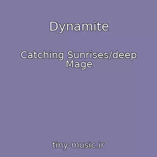 کاور آهنگ Dynamite از Catching Sunrises/deep Mage