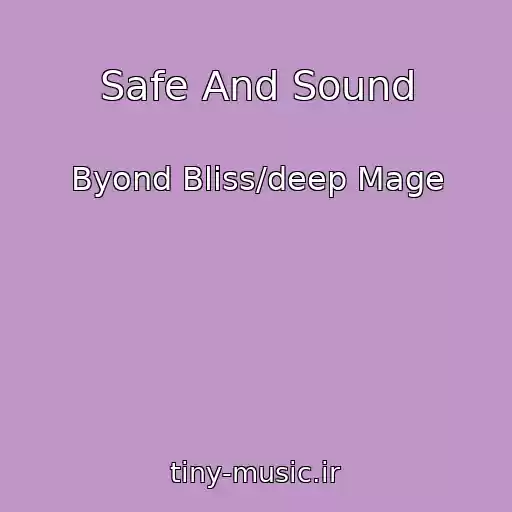 کاور آهنگ Safe And Sound از Byond Bliss/deep Mage