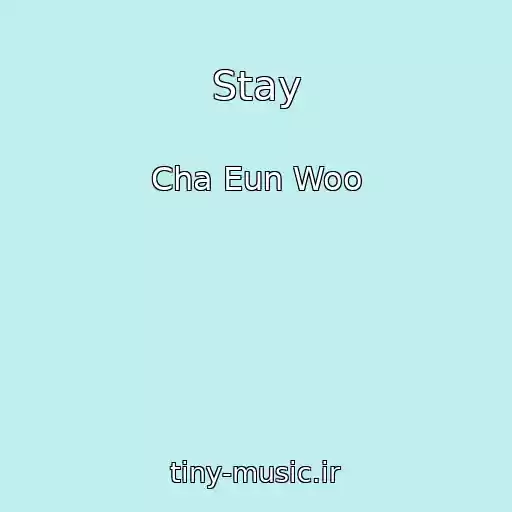 کاور آهنگ Stay از Cha Eun Woo