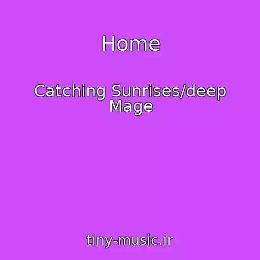 کاور آهنگ Home از Catching Sunrises/deep Mage