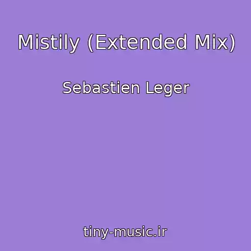 کاور آهنگ Mistily (Extended Mix) از Sebastien Leger