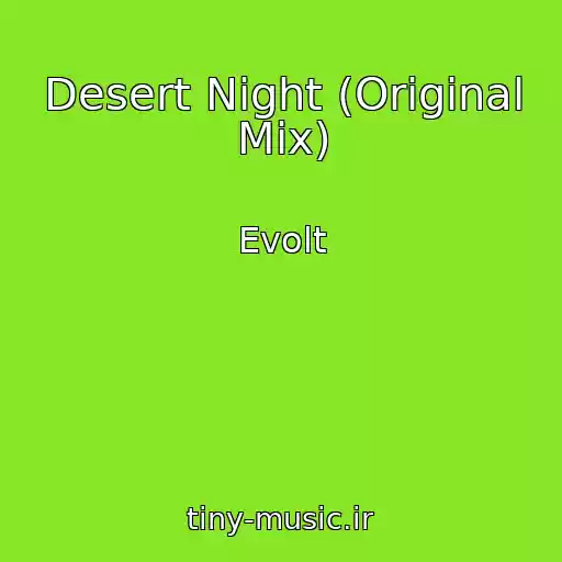 کاور آهنگ Desert Night (Original Mix) از Evolt