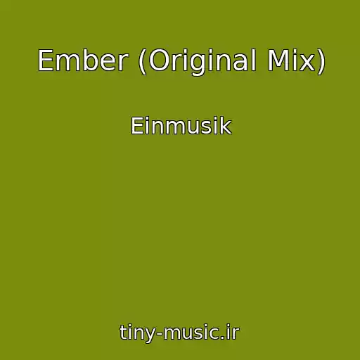 کاور آهنگ Ember (Original Mix) از Einmusik