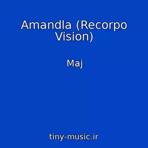 کاور آهنگ Amandla (Recorpo Vision) از Maj