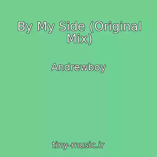 کاور آهنگ By My Side (Original Mix) از Andrewboy