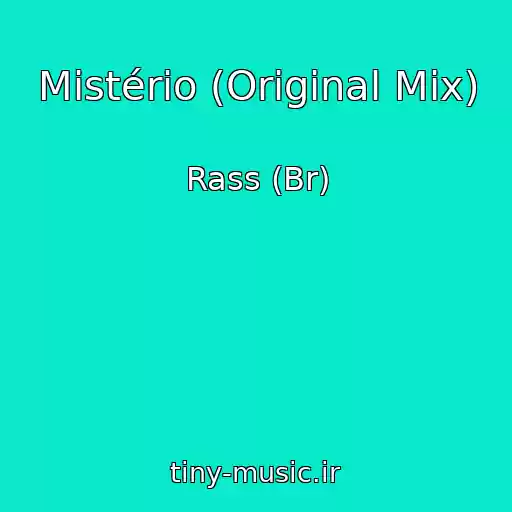 کاور آهنگ Mistério (Original Mix) از Rass (Br)