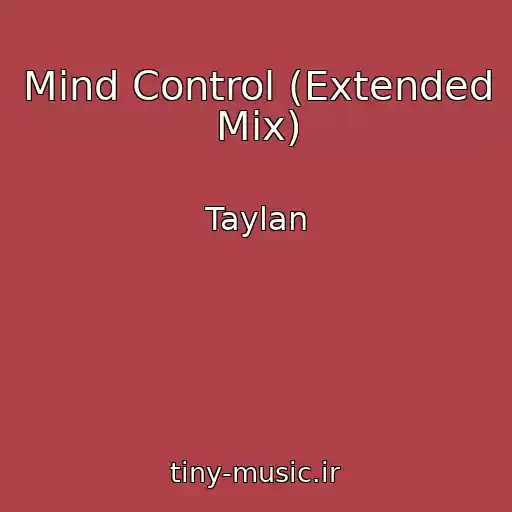 کاور آهنگ Mind Control (Extended Mix) از Taylan