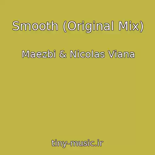 کاور آهنگ Smooth (Original Mix) از Maezbi & Nicolas Viana