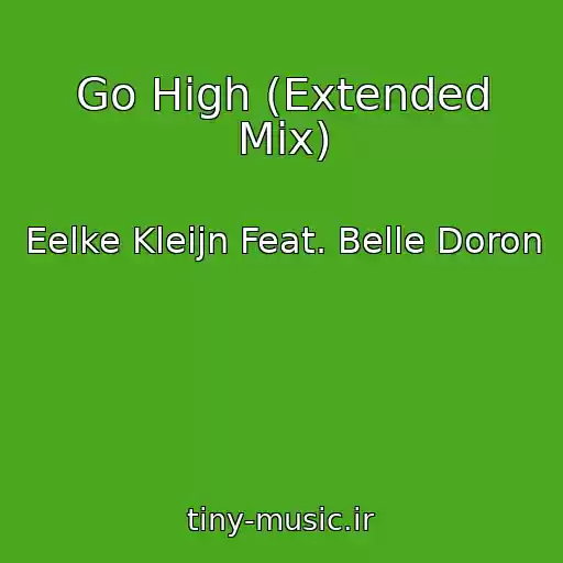 کاور آهنگ Go High (Extended Mix) از Eelke Kleijn Feat. Belle Doron