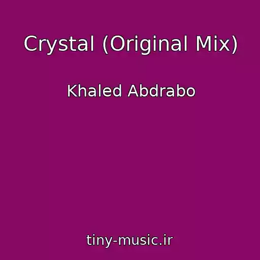 کاور آهنگ Crystal (Original Mix) از Khaled Abdrabo