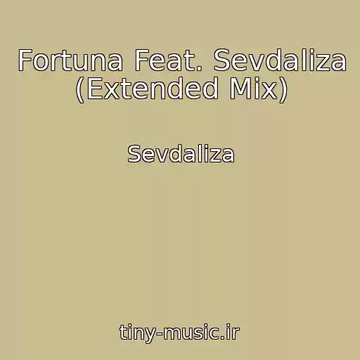 کاور آهنگ Fortuna Feat. Sevdaliza (Extended Mix) از Sevdaliza