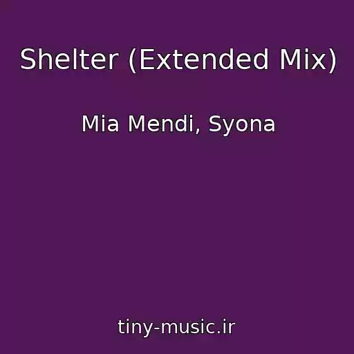 کاور آهنگ Shelter (Extended Mix) از Mia Mendi, Syona