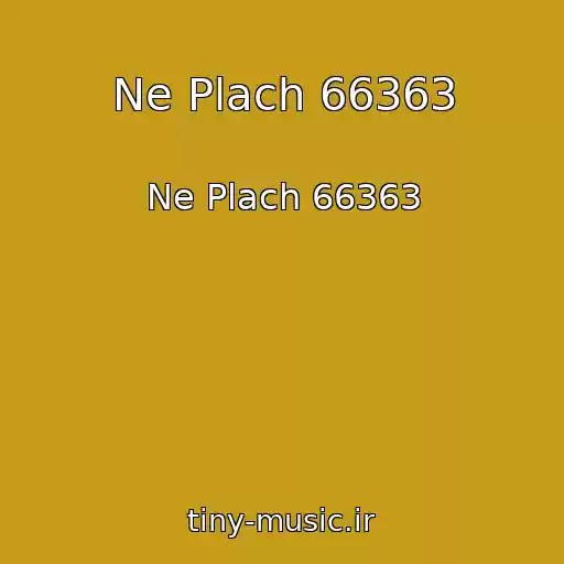 کاور آهنگ Ne Plach 66363 از Ne Plach 66363