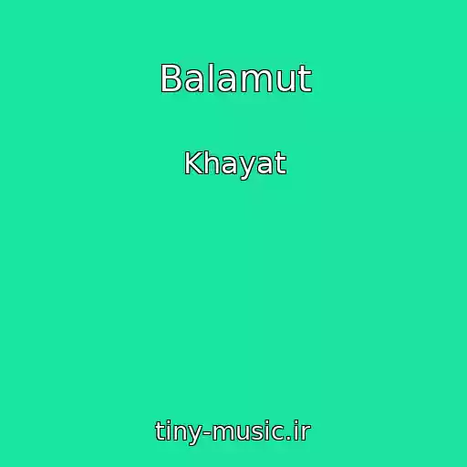 کاور آهنگ Balamut از Khayat