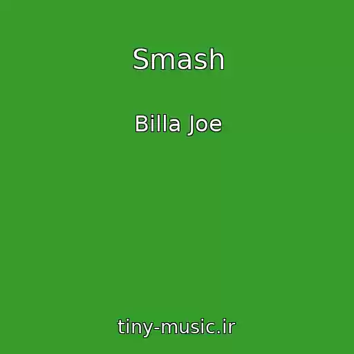 کاور آهنگ Smash از Billa Joe