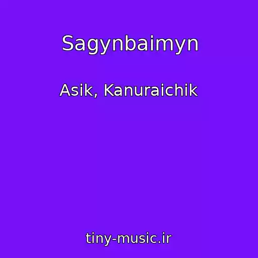 کاور آهنگ Sagynbaimyn از Asik, Kanuraichik