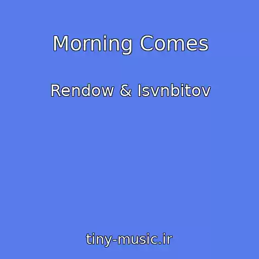 کاور آهنگ Morning Comes از Rendow & Isvnbitov