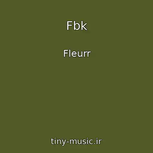کاور آهنگ Fbk از Fleurr