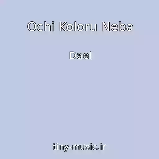 کاور آهنگ Ochі Koloru Neba از Dael